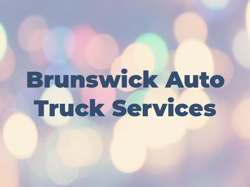 Brunswick Auto & Truck Services Inc