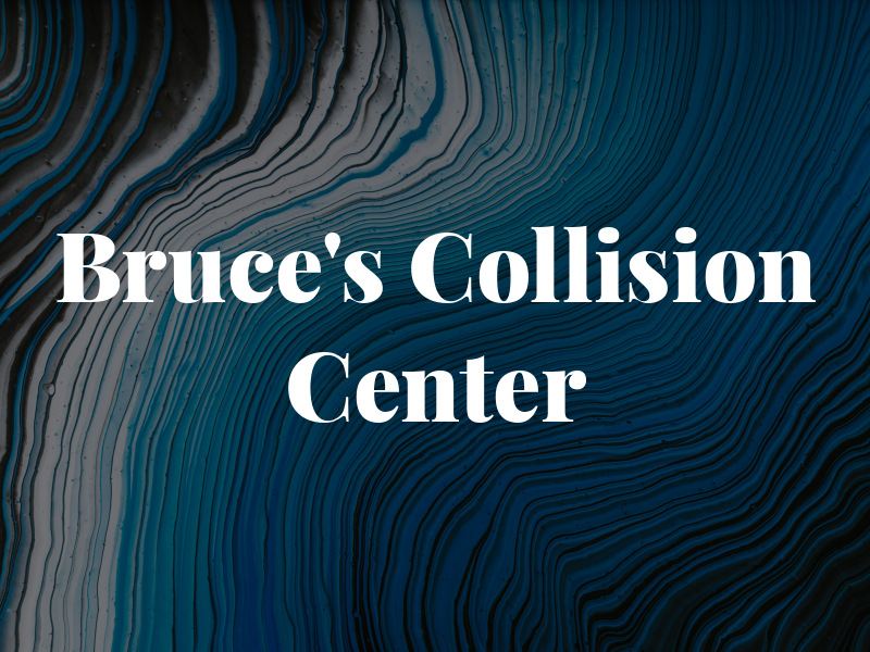 Bruce's Collision Center