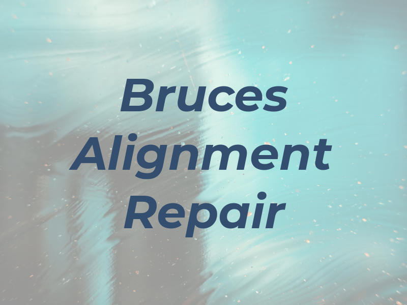 Bruces Alignment & Repair