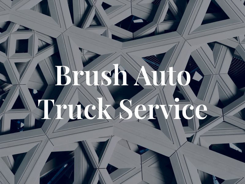 Brush Auto and Truck Service