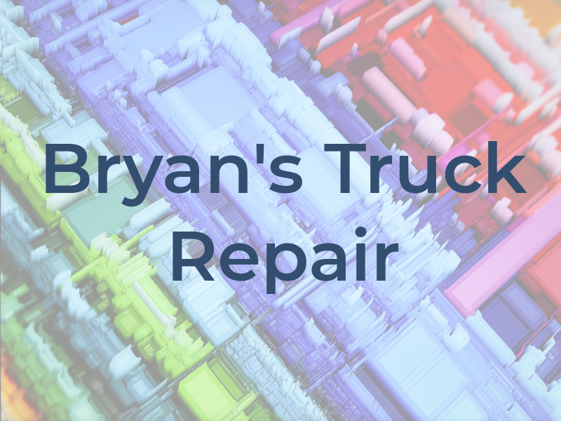 Bryan's Truck Repair