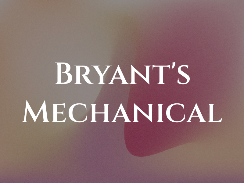 Bryant's Mechanical