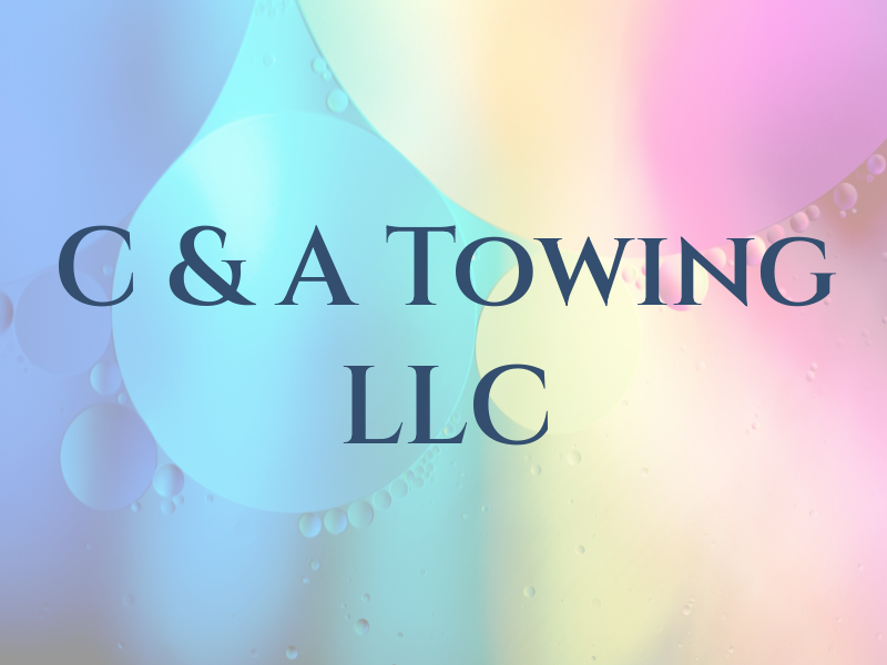 C & A Towing LLC