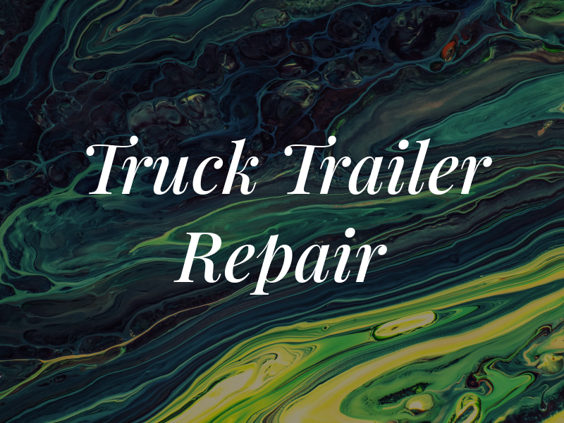 C & J Truck AND Trailer Repair LLC