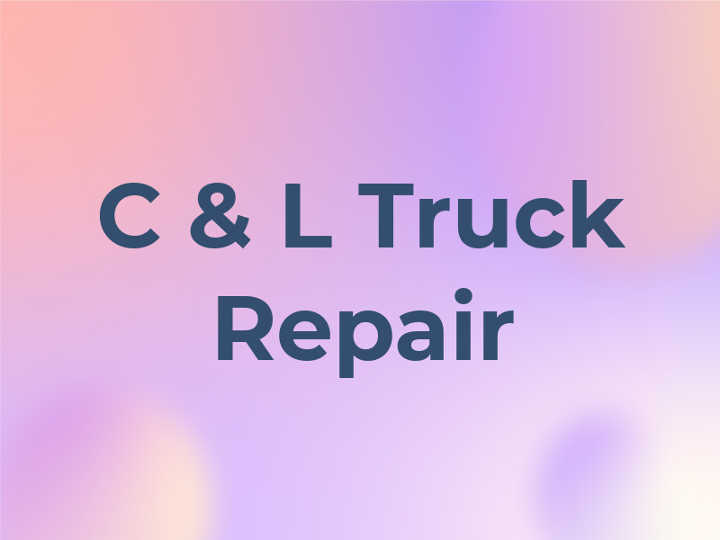 C & L Truck Repair