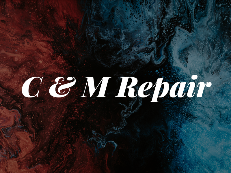 C & M Repair