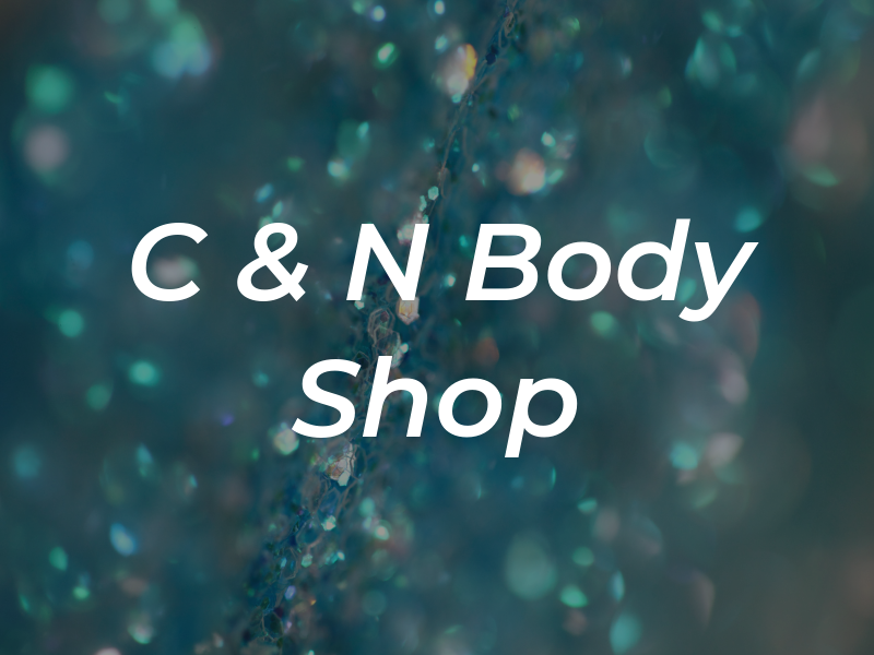 C & N Body Shop