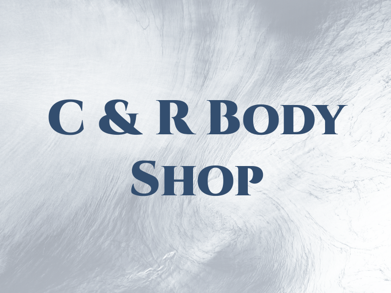 C & R Body Shop