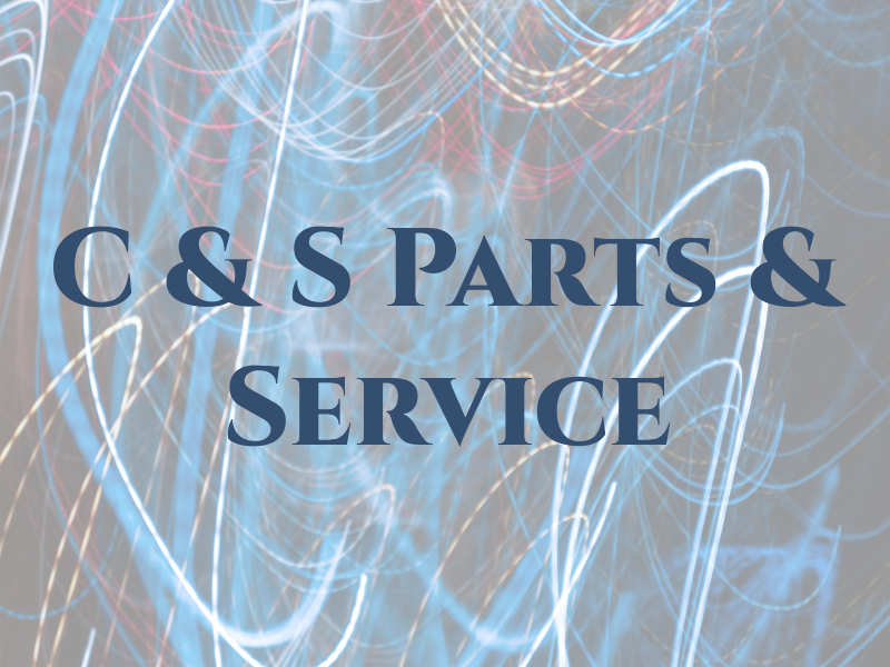 C & S Parts & Service