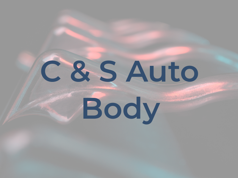 C & S Auto Body