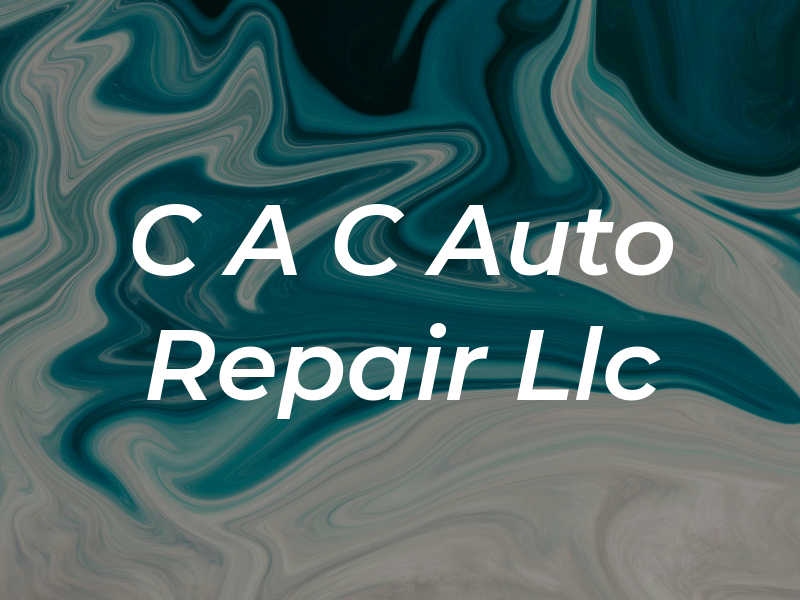 C A C Auto Repair Llc