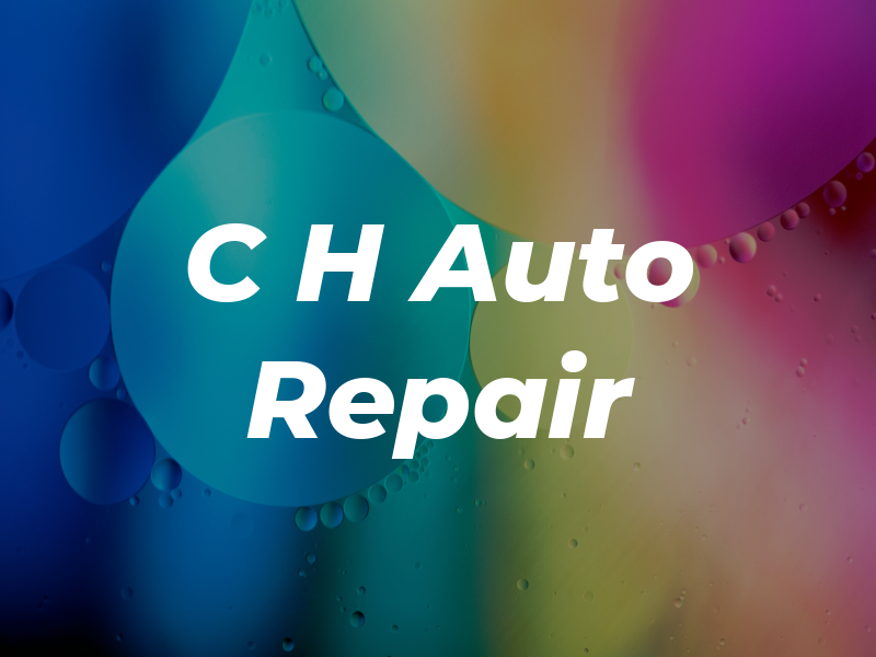 C H Auto Repair