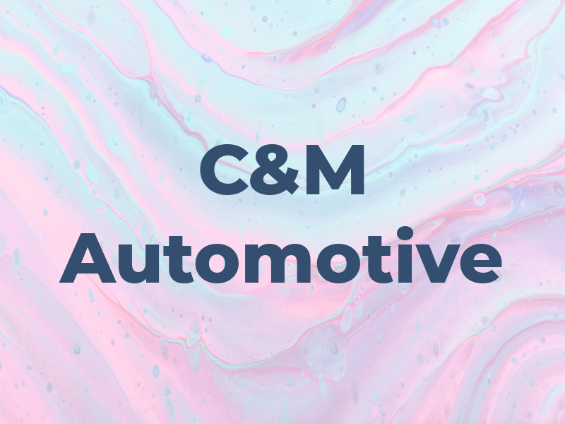 C&M Automotive