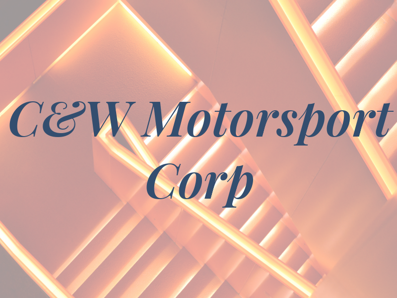 C&W Motorsport Corp