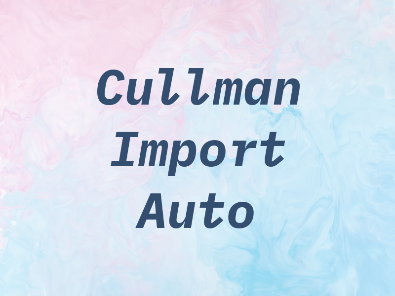 Cullman Import Auto LLC