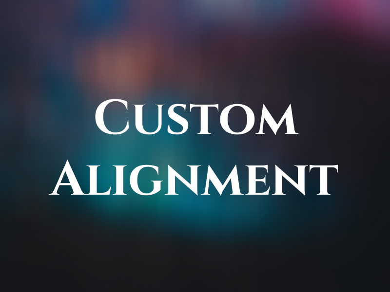 Custom Alignment