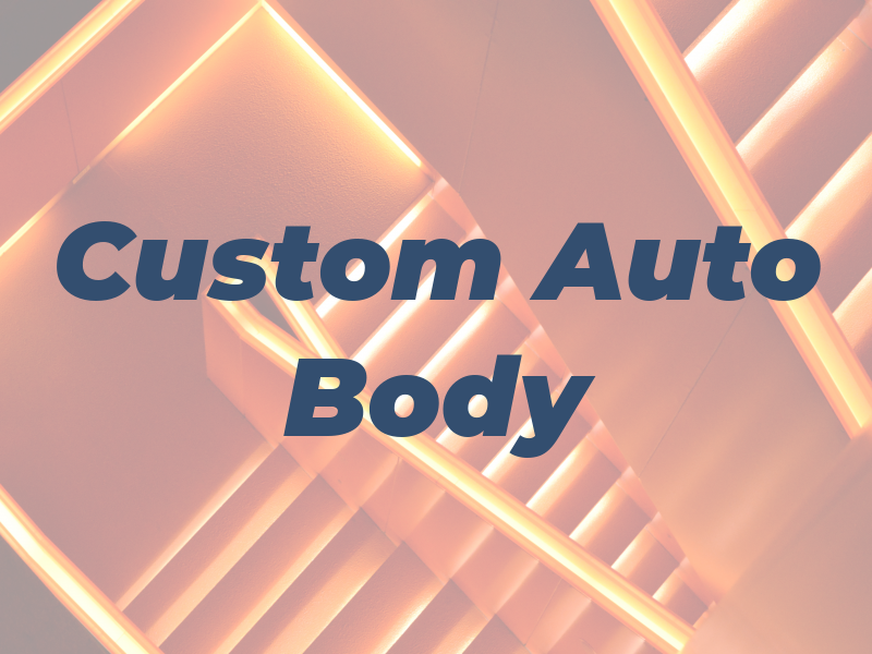 Custom Auto Body
