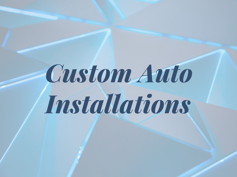 Custom Auto Installations