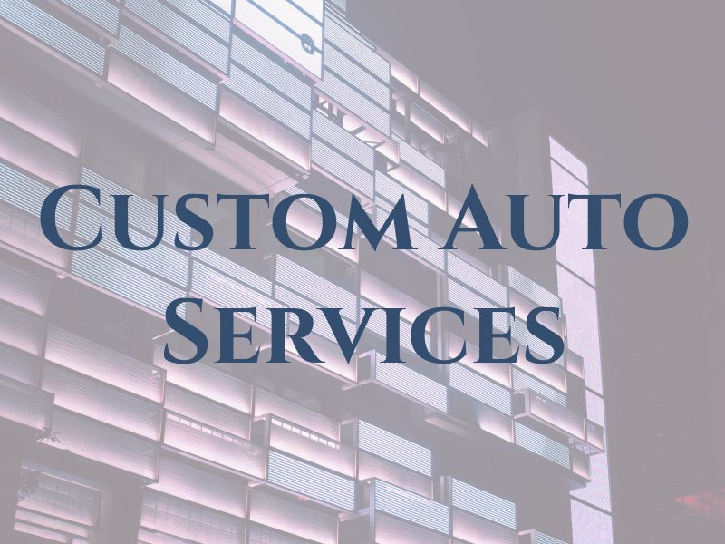 Custom Auto Services