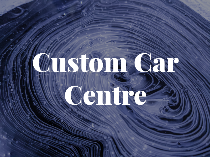 Custom Car Centre