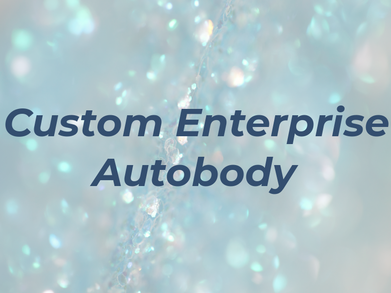 Custom Enterprise Autobody