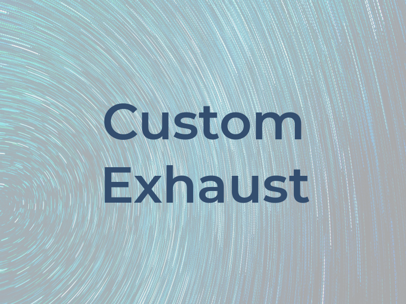 Custom Exhaust