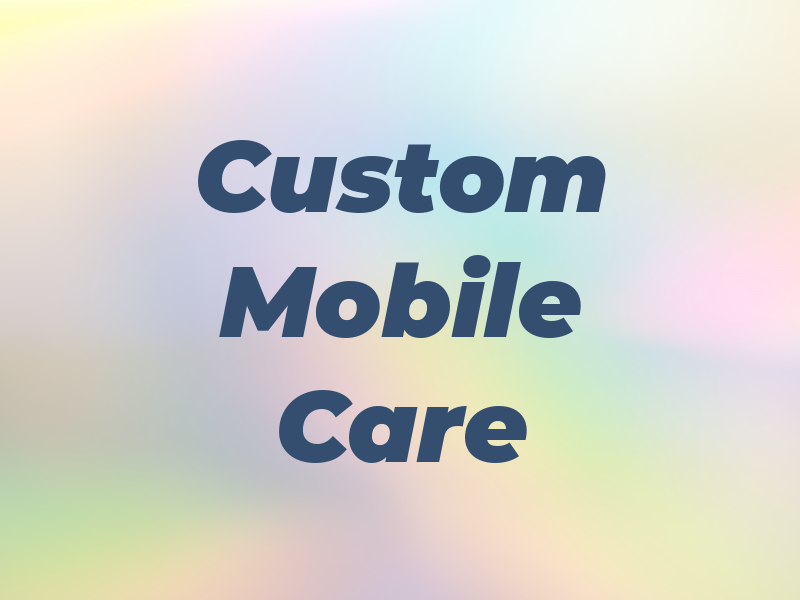 Custom Mobile Car Care