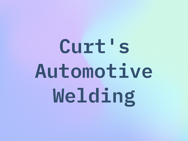 Curt's Automotive & Welding