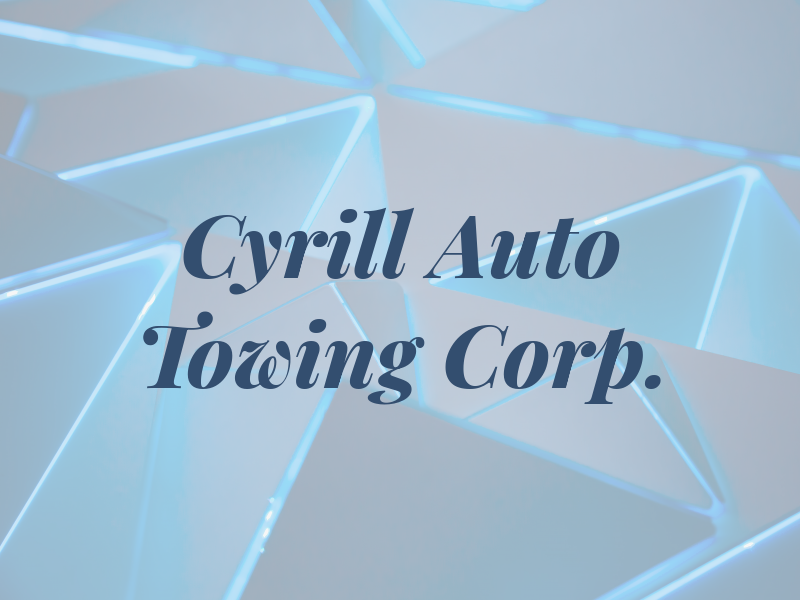 Cyrill Auto Towing Corp.
