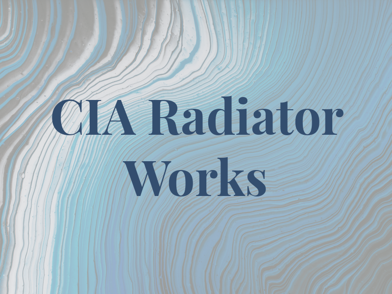 CIA Radiator Works