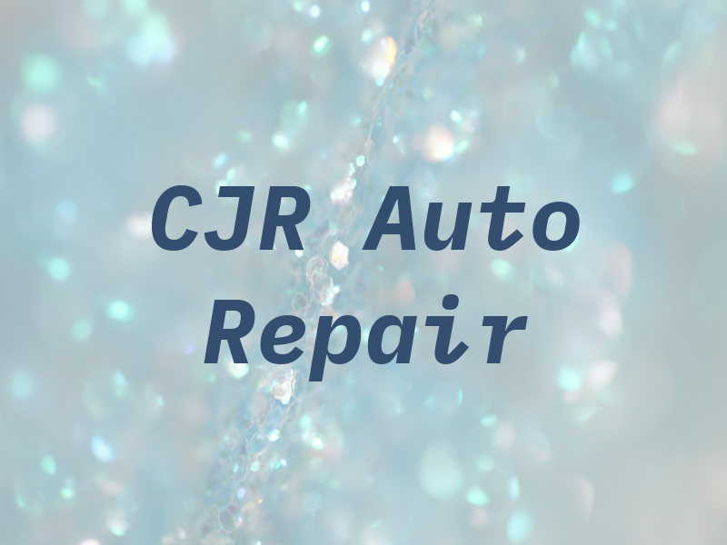 CJR Auto Repair