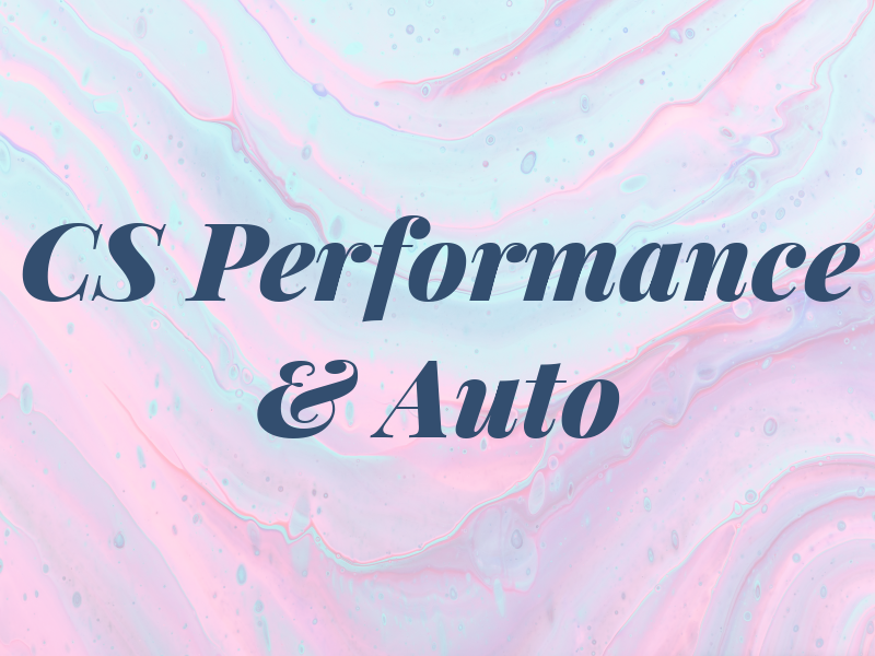 CS Performance & Auto