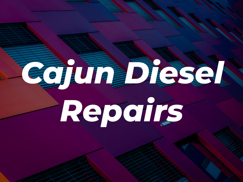 Cajun Gas & Diesel Repairs