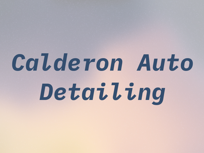 Calderon Auto Detailing