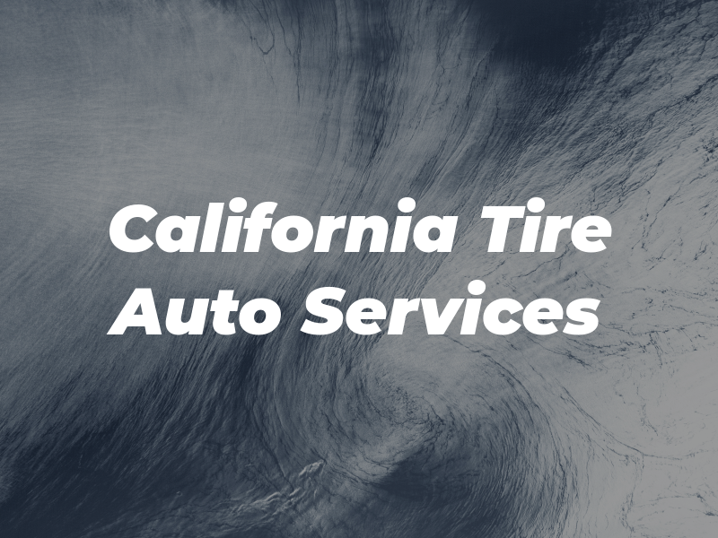 California Tire & Auto Services