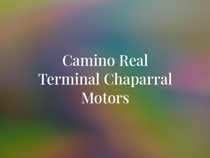 Camino Real Terminal / Chaparral Motors