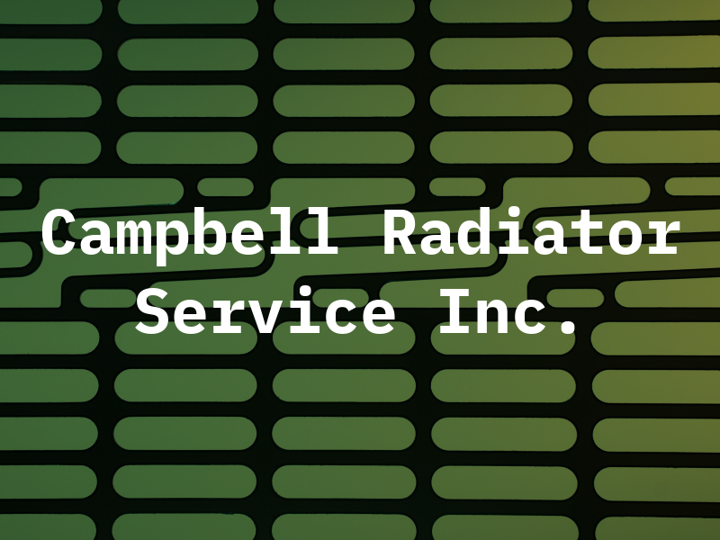 Campbell Radiator Service Inc.