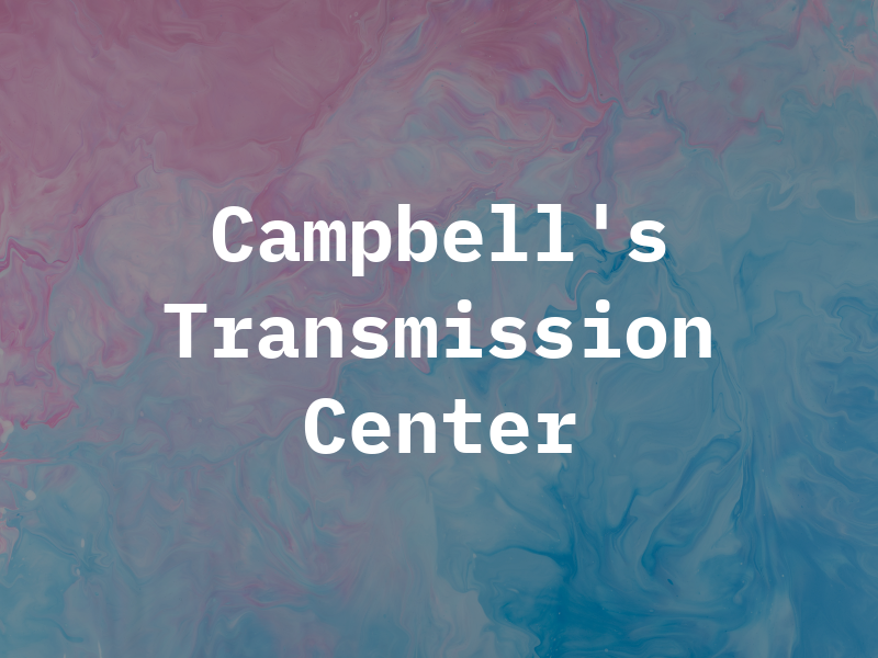 Campbell's Transmission Center