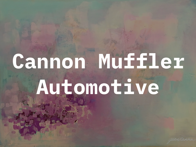 Cannon Muffler & Automotive