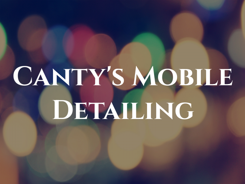 Canty's Mobile Detailing