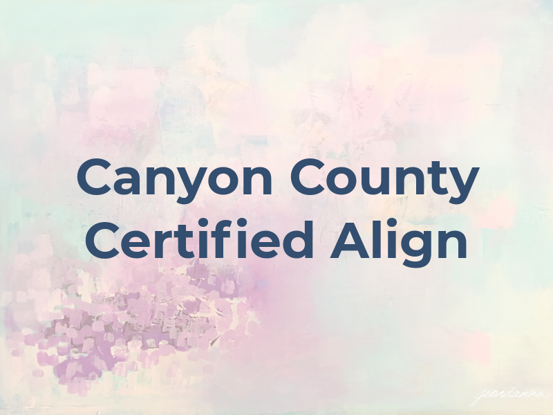 Canyon County Certified Align