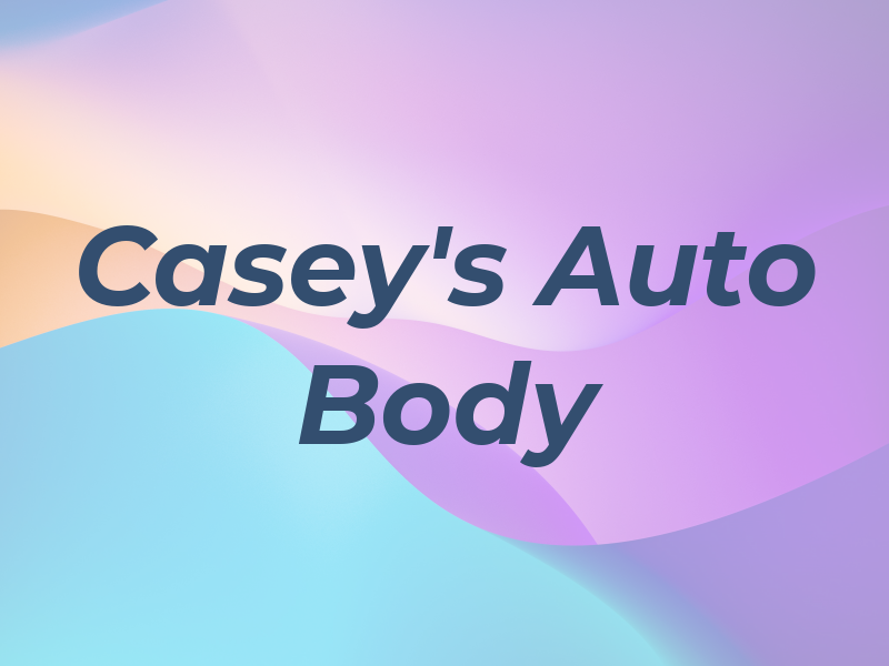 Casey's Auto Body