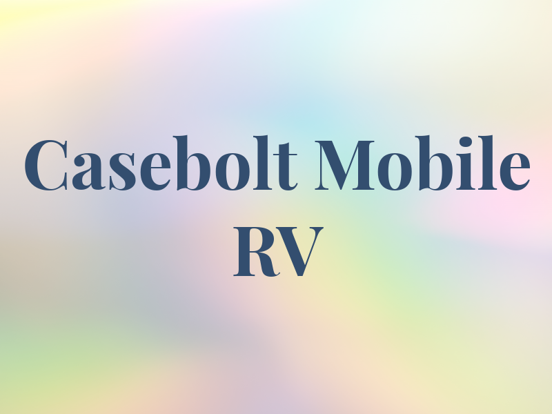 Casebolt Mobile RV