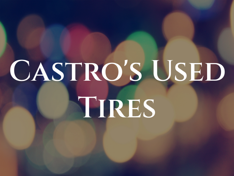 Castro's Used Tires