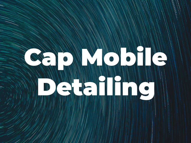 Cap Mobile Detailing