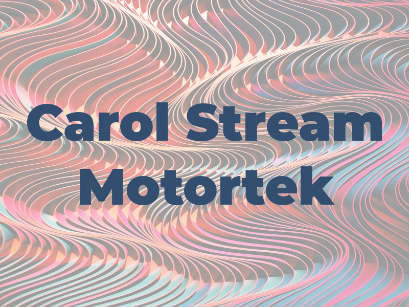 Carol Stream Motortek