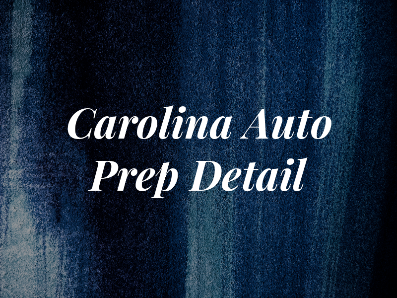 Carolina Auto Prep & Detail