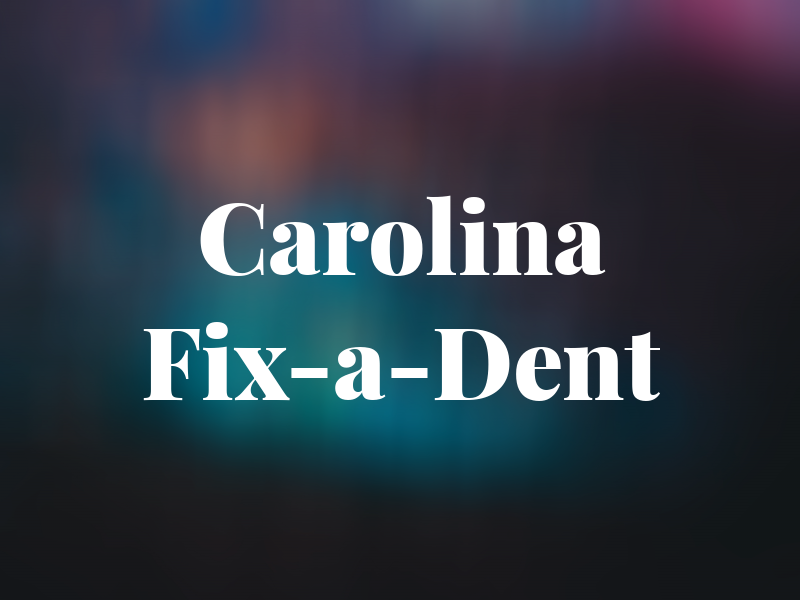 Carolina Fix-a-Dent