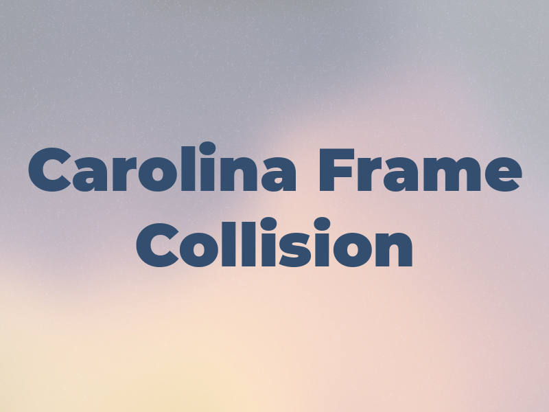 Carolina Frame & Collision