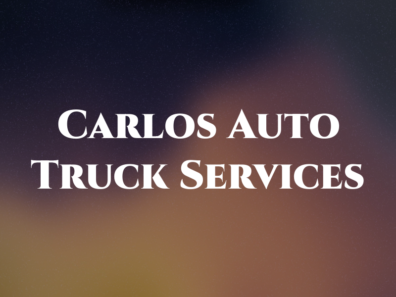 Carlos Auto & Truck Services